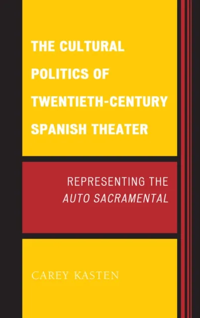 Cultural Politics of Twentieth-Century Spanish Theater