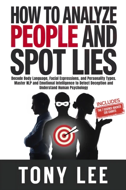 How To Analyze People and Spot Lies