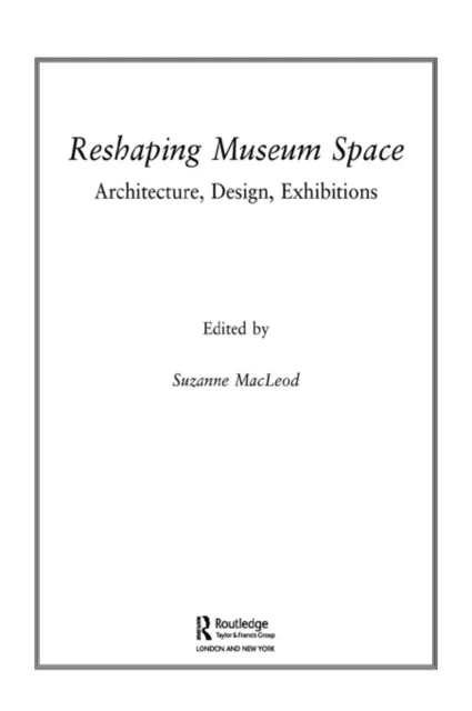 Reshaping Museum Space