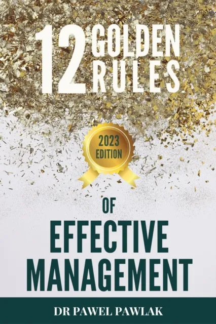 12 Golden Rules of Effective Management. That is, the Truth about the Surfer Who Killed a Beautiful Dolphin and Got Rewarded