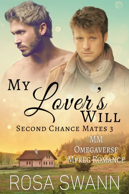 My Lover's Will: MM Omegaverse Mpreg Romance