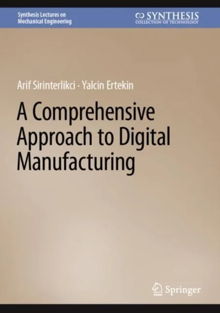 Comprehensive Approach to Digital Manufacturing