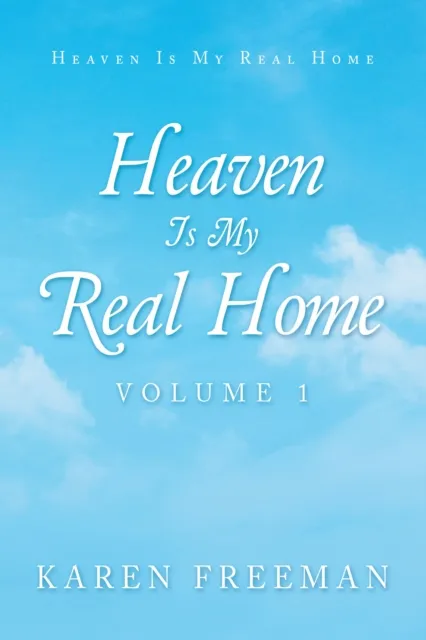 Heaven Is My Real Home