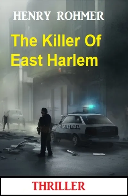 Killer Of East Harlem: Thriller