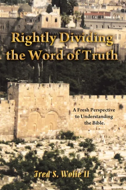 Rightly Dividing the Word of Truth