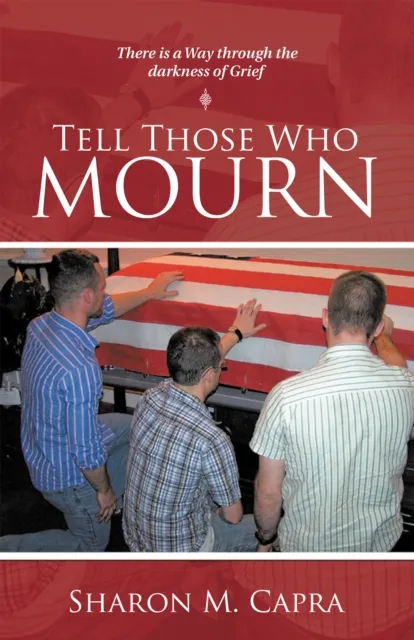 Tell Those Who Mourn