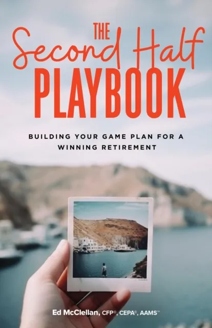 Second Half Playbook: Building Your Game Plan for a Winning Retirement