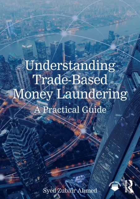 Understanding Trade-Based Money Laundering