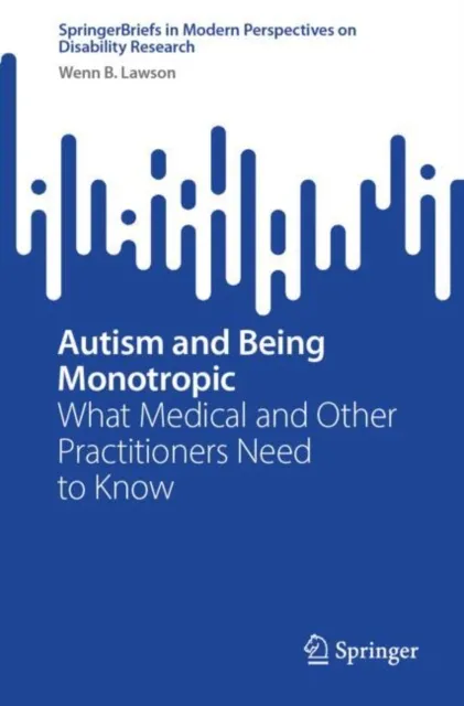 Autism and Being Monotropic