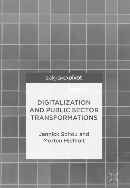 Digitalization and Public Sector Transformations