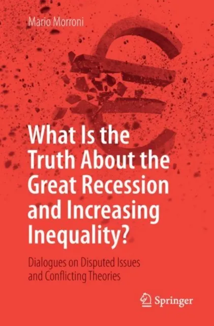What Is the Truth About the Great Recession and Increasing Inequality?