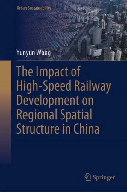 Impact of High-Speed Railway Development on Regional Spatial Structure in China