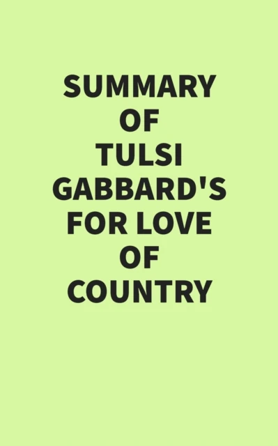 Summary of Tulsi Gabbard's For Love of Country