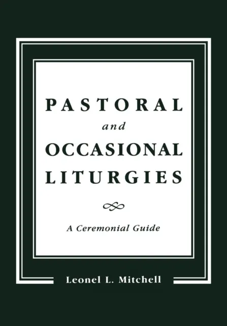 Pastoral and Occasional Liturgies
