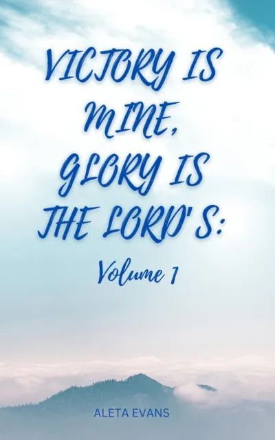 Victory Is Mine, Glory Is the Lord's