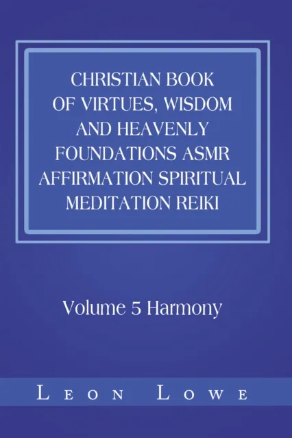 Christian Book of Virtues, Wisdom and Heavenly Foundations Asmr Affirmation Spiritual Meditation Reiki