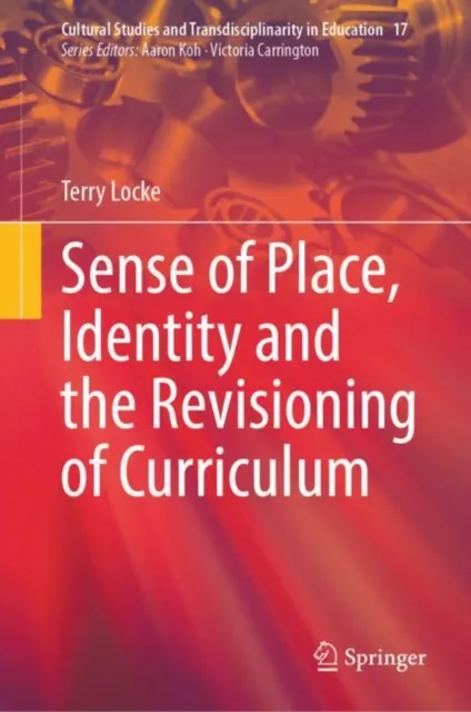 Sense of Place, Identity and the Revisioning of Curriculum
