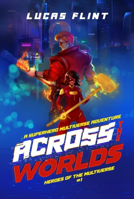 Across the Worlds: A Superhero Multiverse Adventure