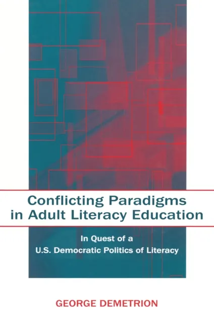 Conflicting Paradigms in Adult Literacy Education