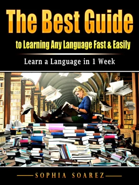 Best Guide to Learning Any Language Fast & Easily