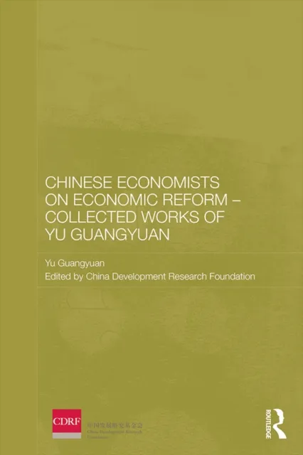 Chinese Economists on Economic Reform - Collected Works of Yu Guangyuan