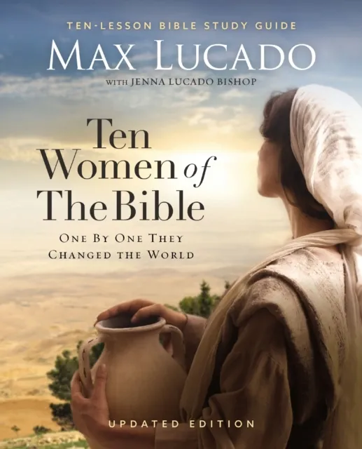 Ten Women of the Bible Updated Edition