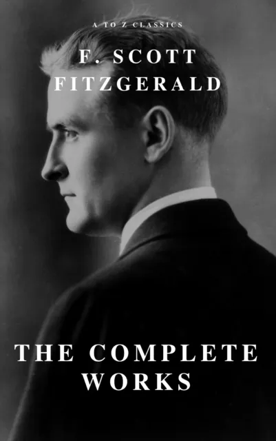Complete Works of F. Scott Fitzgerald
