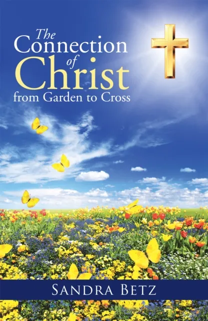 Connection of Christ from Garden to Cross