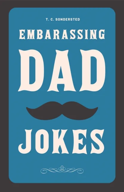 Embarrassing Dad Jokes