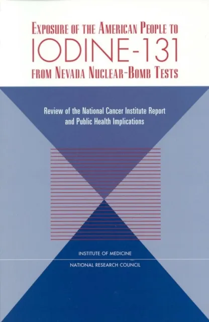 Exposure of the American People to Iodine-131 from Nevada Nuclear-Bomb Tests