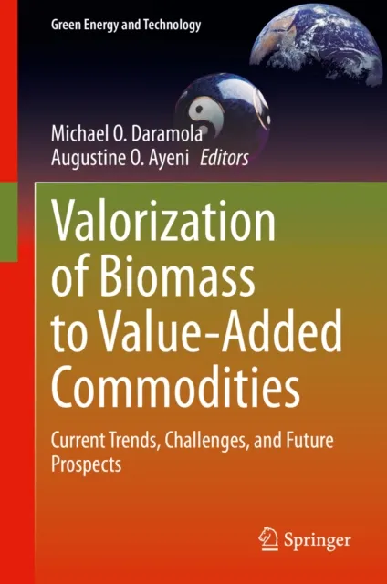 Valorization of Biomass to Value-Added Commodities