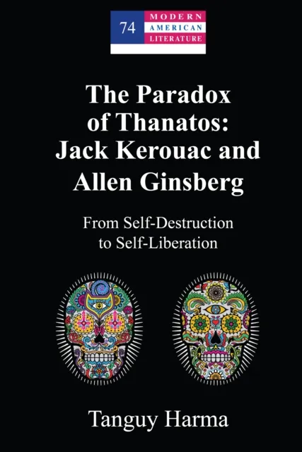 Paradox of Thanatos: Jack Kerouac and Allen Ginsberg