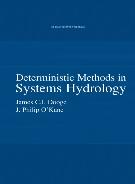 Deterministic Methods in Systems Hydrology
