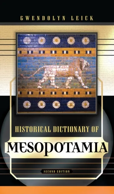 Historical Dictionary of Mesopotamia
