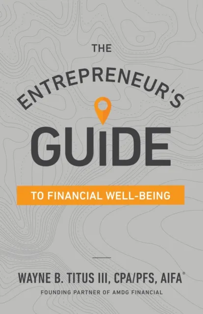 Entrepreneur's Guide to Financial Well-Being