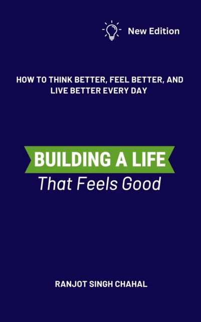 Building a Life That Feels Good
