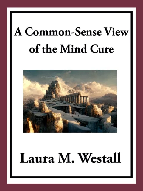 Common-Sense View of the Mind Cure