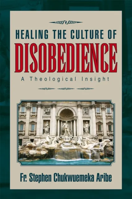 Healing the Culture of Disobedience