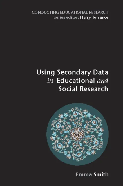 Using Secondary Data in Educational and Social Research