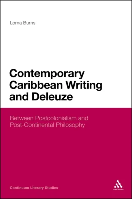 Contemporary Caribbean Writing and Deleuze