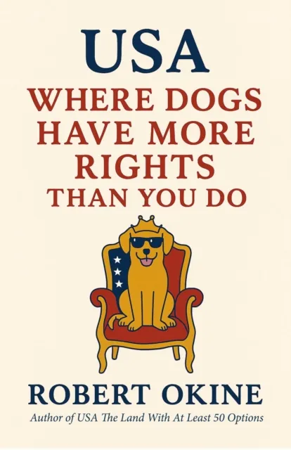 USA: Where Dogs Have More Rights Than You Do