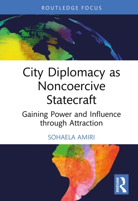 City Diplomacy as Noncoercive Statecraft