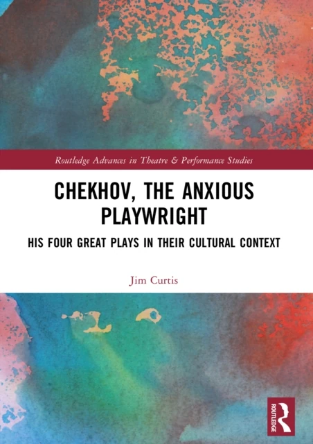 Chekhov, The Anxious Playwright