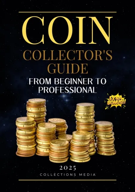 Coin Collector's Guide From Beginner to Professional