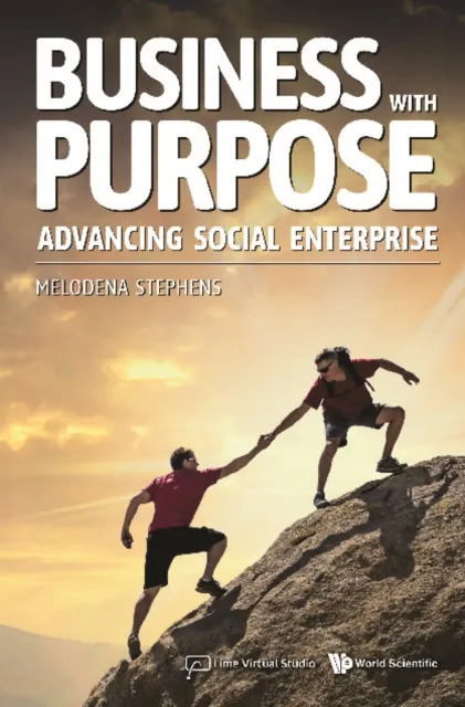 Business With Purpose: Advancing Social Enterprise
