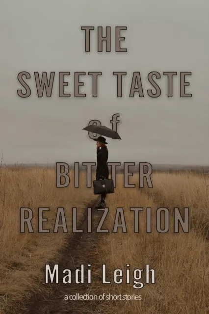 Sweet Taste of Bitter Realization