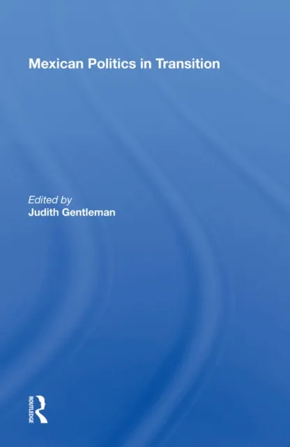 Mexican Politics in Transition