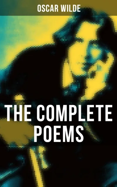 Complete Poems of Oscar Wilde