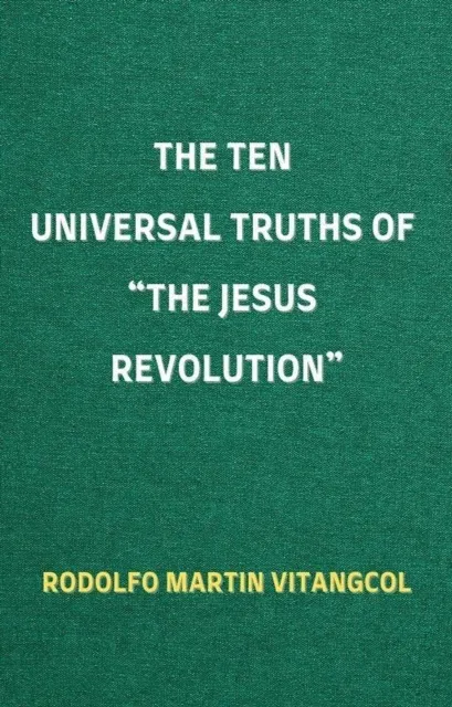 Ten Universal Truths of "The Jesus Revolution"