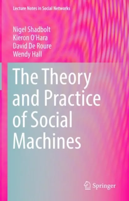 Theory and Practice of Social Machines